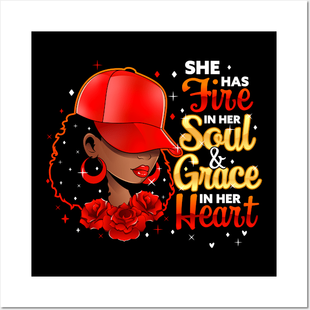 She Has Fire In Her Soul and Grace In Her Heart, Black Woman Wall Art by UrbanLifeApparel